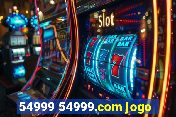 54999 54999.com jogo